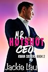 Mr. Hotshot CEO by Jackie Lau