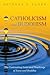 Catholicism and Buddhism: The Contrasting Lives and Teachings of Jesus and Buddha