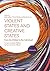 Violent States and Creative States by John Adlam
