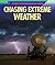Chasing Extreme Weather