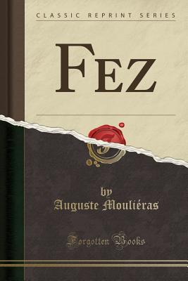 Fez (Classic Reprint)