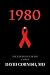 1980: The Emergence of HIV