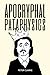 Apocryphal Pataphysics