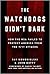 The Watchdogs Didn't Bark: How the NSA Failed to Protect America from the 9/11 Attacks