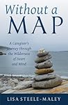 Without a Map by Lisa Steele-Maley
