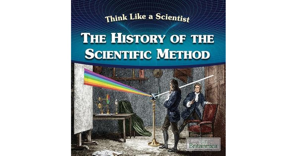 The History of the Scientific Method by Heather Moore Niver