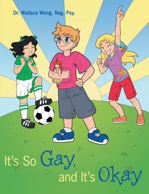 It's So Gay and It's Okay