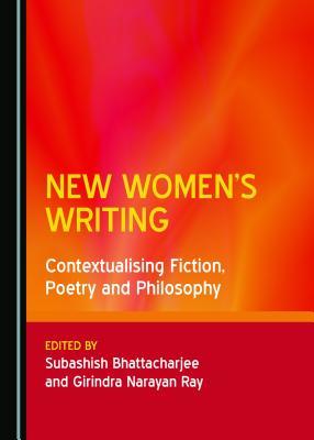 New Women's Writing: Contextualising Fiction, Poetry and Philosophy