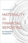 Book cover for Materiality in Financial Reporting: An Integrative Perspective