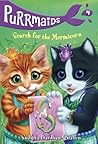 Search for the Mermicorn (Purrmaids #4)
