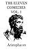 The Eleven Comedies -Vol. 1-