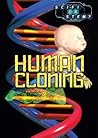 Human Cloning (Sci-Fi or Stem?)