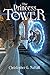 The Princess in the Tower (Schooled in Magic, #15)