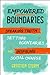 Empowered Boundaries by Cristien Storm