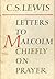 Letters to Malcolm: Chiefly on Prayer