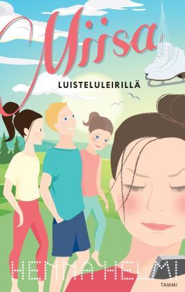 Miisa luisteluleirillä (Miisa #5)