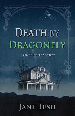 Death by Dragonfly (Grace Street Mysteries, 6)