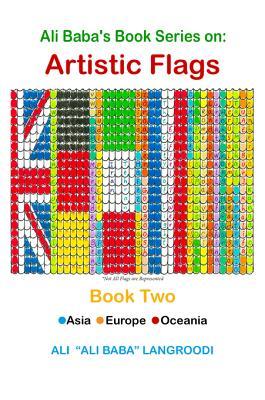 Ali Baba's Book Series on: Artistic Flags - Book Two: Asia. Europe. Oceania