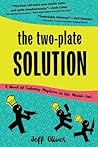 The Two-Plate Solution: A Novel of Culinary Mayhem in the Middle East The Two-Plate Solution: A Novel of Culinary Mayhem in the Middle East