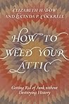 How to Weed Your Attic by Elizabeth H. Dow