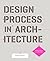 Design Process in Architecture by Geoffrey Makstutis