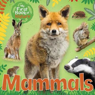 Mammals (My First Book of Nature)