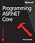 Programming ASP.NET Core (Developer Reference)