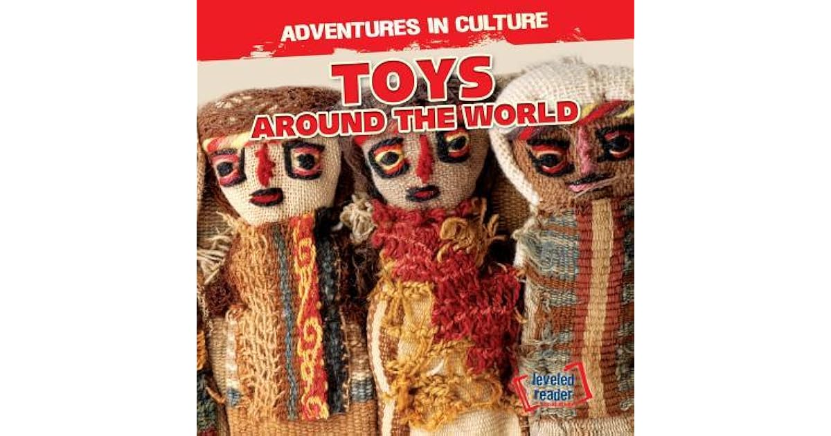 Toys Around the World by Mary Pat Ehmann