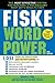 Fiske WordPower by Edward B. Fiske Fiske WordPower by Edward B. Fiske