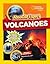 Absolute Expert: Volcanoes: All the Latest Facts from the Field