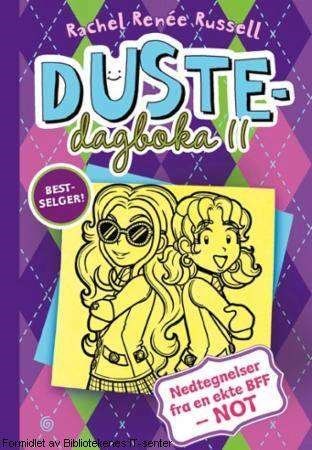 Nedtegnelser fra en ekte BFF - NOT!, 11 (Dustedagboka, #11)