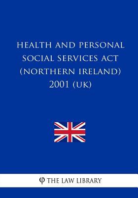 Health and Personal Social Services Act (Northern Ireland) 2001 (UK)