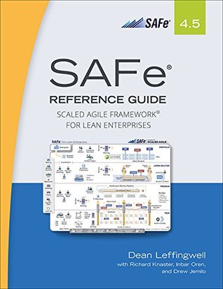 SAFe 4.5 Reference Guide: Scaled Agile Framework for Lean Enterprises (Kindle Edition)