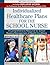 Individualized Healthcare Plans for the School Nurse: A Comprehensive Resource for School Nursing Management of Health Conditions