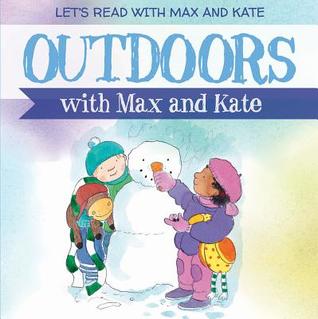 Outdoors With Max and Kate (Let's Read With Max and Kate)