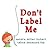Don't Label Me by Sandra Miller Linhart
