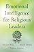 Emotional Intelligence for Religious Leaders