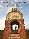 THE QUEST CONTINUES: LOST HERITAGE The Sikh Legacy in Pakistan [Hardcover] [Jan 01, 2017] Amardeep Singh