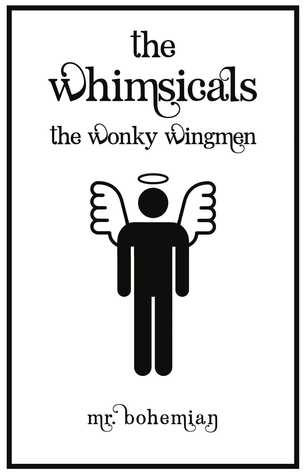 The Whimsicals: The Wonky Wingmen (Unknown Binding)