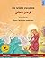 De wilde zwanen – Khoo'håye wahshee. Tweetalig kinderboek naar een sprookje van Hans Christian Andersen (Nederlands – Perzisch/Farsi/Dari) (Sefa's ... / Perzisch (Farsi)) (Danish Edition)