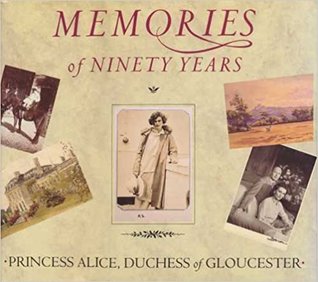 Princess Alice: Memories of Ninety Years (Paperback)
