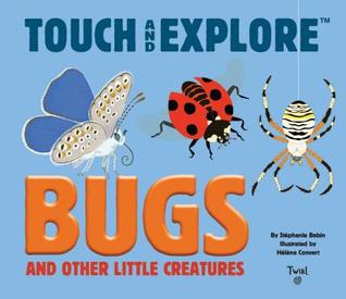Touch and Explore: Bugs