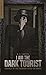 I Am The Dark Tourist: Trav...