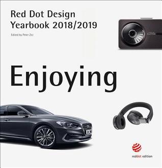 Enjoying 2018/2019 (Red Dot Design Yearbook, 2018/2019) (English and German Edition)