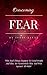 Overcoming Fear: Why Bad Th...