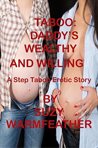 TABOO: DADDY'S WEALTHY AND WILLING (Kindle Edition)