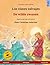 Los cisnes salvajes – De wilde zwanen. Libro bilingüe para niños adaptado de un cuento de hadas de Hans Christian Andersen (español – holandés) (Sefa ... Children's Picture Books) (Spanish Edition)