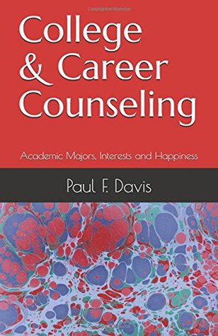 College and Career Counseling: Academic Majors, Interests and Happiness