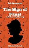 The Sign of Faust by Eric Desmarais