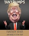 Tantrumps: Fantastic boasts and where to find them